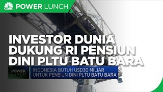 Investor Global Dukung Indonesia Pensiun Dini PLTU Batu Bara