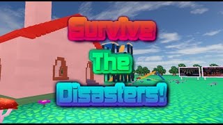 ВЫЖИВАНИЕ во время Бедствий! Survive The Disasters. Детское видео, мультик игра, Let's play.