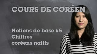 Notions de Base #5 - Chiffres Coréens Natifs