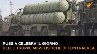 Russia celebra il giorno delle truppe missilistiche di contraerea