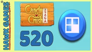 Candy Crush Saga Level 520 Hard (Jelly level) - 3 Stars Walkthrough, No Boosters
