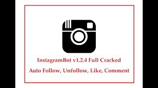 Instagram Bot v1.2.4 Full Cracked