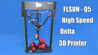 Review FLSUN Q5 Delta 3D Printer | High Speed 3D Printer