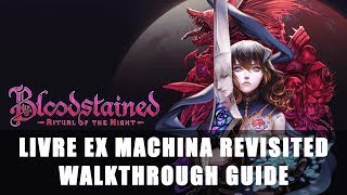 Bloodstained: Ritual of the Night | Livre Ex Machina Revisited Walkthrough Guide