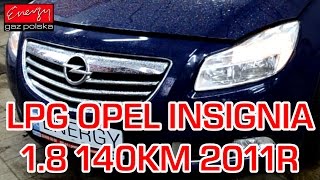 Montaż LPG Opel Insignia z 1.8 140KM 2011r w Energy Gaz Polska na gaz BRC