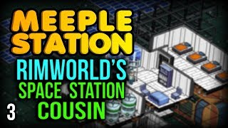 Meeple Station - Metals, Research, and Food! (Meeple Station Gameplay part 3)