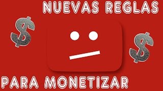 YOUTUBE CAMBIA LAS REGLAS PARA MONETIZAR EN 2017