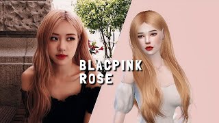 The Sims 4 : Blackpink Rosé [Speed CAS] [Request #3] || hedennychen