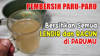 BIKIN HERAN! BERSIHKAN SEMUA KOTORAN DAN RACUN DALAM PARUMU HANYA DENGAN MINUMAN INI 