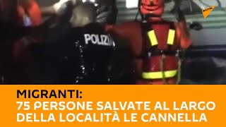 #Migranti: 75 persone salvate al largo della località Le Cannella