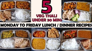 5 din ki 5 Easy Veg Thali Recipes | Monday to Friday Indian Lunch/Dinner Thali under 30 mins