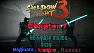 Shadow Fight 3: Chapter 7-New juisy moves for Naginata , Kusarigama and One Handed Hammer!!!