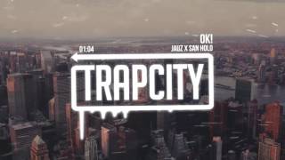 Jauz x San Holo - OK!