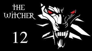 The Witcher (Ведьмак) - Микула, Склеп, Саламандры [#12]