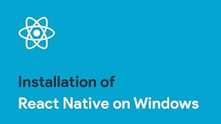 React-Native : install React Native on Windows