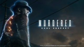 Murdered: Soul Suspect - Gameplay Part 1