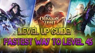 Crusaders of Light - Level Up GUIDE - Best Way To Level 45!