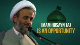Imam Husayn Is An Opportunity  | Alireza Panahian