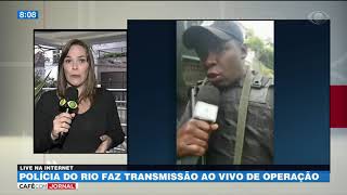 Polícia do Rio faz transmissão ao vivo de operação