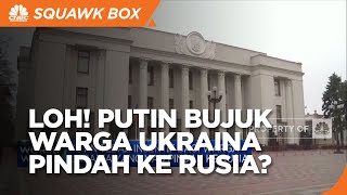 Putin Bujuk Warga Ukraina Pindah Ke Rusia