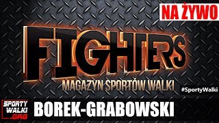 Magazyn Sportów Walki FIGHTERS #11 - Borek, Grabowski