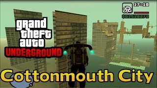 GTA Underground - Cottonmouth City