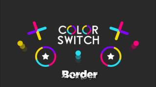 Color Switch Soundtrack - Border (HQ)