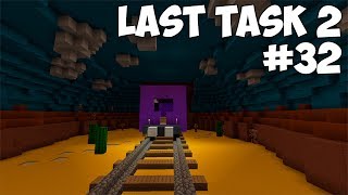 LAST TASK 2 - #32 САМЫЙ ОПАСНЫЙ ПРОЕКТ. ХАБ ИЗ ШЕРСТИ В АДУ! (Minecraft Vanilla)