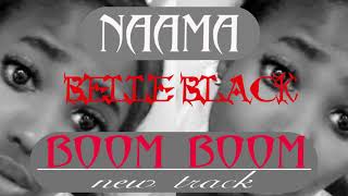 NAAMA BELLE BLACK ( BOOM BOOM ) OFFICIEL  AUDIO