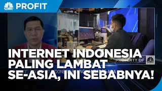 Pantesan Internet Indonesia Paling Lambat Se-Asia, Ini Sebabnya!