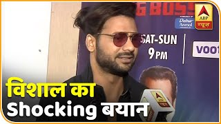 Bigg Boss 13: EVICTION के बाद Vishal Aditya Singh का SHOCKING बयान