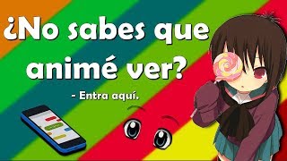 ¿No sabes que animé ver? | Recomendaciones