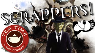 TeaTime: Scrappers