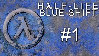 Half-Life: Blue Shift - Прохождение игры на русском [#1]