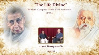 The Life Divine with Ranganath - Part 38