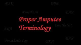 Proper Amputee Terminology