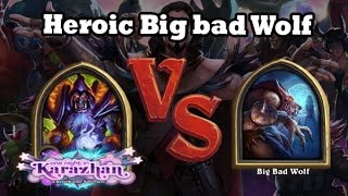 [Hearthstone] Heroic Big Bad Wolf