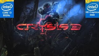 Crysis 3 - Intel Core i3 5020u - Intel HD 5500 - 8Gb RAM