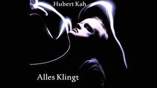 Hubert Kah - Alles Klingt