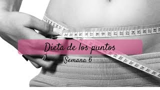 Dieta de los puntos: Semana #6