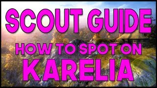 World of Tanks // Scout Guide // How to Spot on Karelia