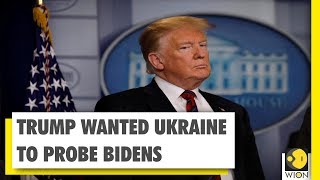 Trump linked Ukraine aid to Biden inquiry | WION News | World News