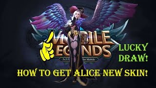 Mobile Legends - How to get the new Alice skins! Lucky Draw!