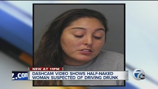 Dash-cam video released after woman caught drunk driving half naked in Troy