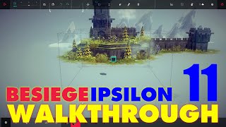 Besiege: Ipsilon Zone 11 - Highland Tower WALKTHROUGH