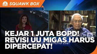 Kejar 1 Juta BPOD! Subroto: Revisi UU Migas Harus Dipercepat!