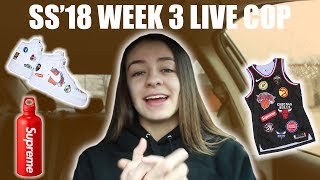 SUPREME SS'18 WEEK 3 LIVE COP