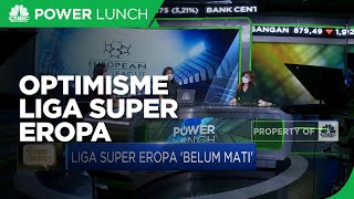 Optimisme Liga Super Eropa