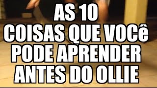 10 coisas para aprender no skate antes do Ollie