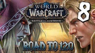 World of Warcraft | Road to 120 en BATTLE FOR AZEROTH | Episodio 8